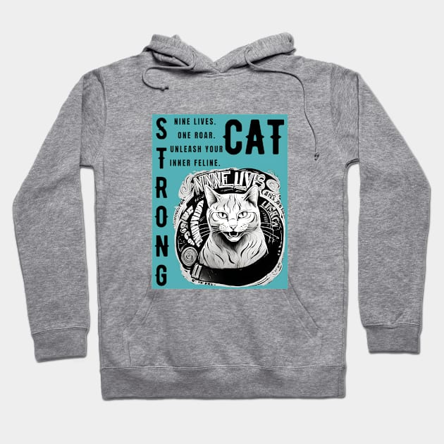 Nine Lives, One Roar: Rise Like a Strong Cat, Conquer Your Day (Intrigue, Aspirational) Hoodie by Inspire Me 